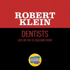 Dentists (Live On The Ed Sullivan Show, February 7, 1971) (Single) - Robert Klein