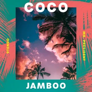 Coco Jamboo (Single) - 9Tendo, Mr. President