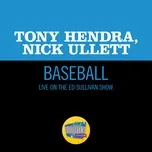 Ca nhạc Baseball (Live On The Ed Sullivan Show, April 16, 1967) (Single) - Tony Hendra, Nick Ullett