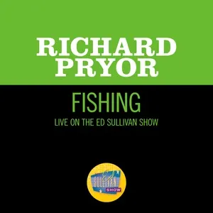 Fishing (Live On The Ed Sullivan Show, October 9, 1966) (Single) - Richard Pryor