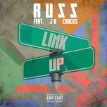 Nghe ca nhạc Link Up (Single) - Russ, Chucks, JB