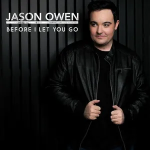 Before I Let You Go (Single) - Jason Owen