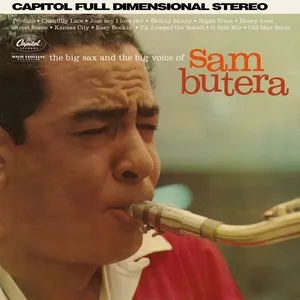 The Big Sax And The Big Voice Of Sam Butera - Sam Butera