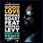 Nghe và tải nhạc hot Good Love (Kenny Ken Remix) (Single) miễn phí