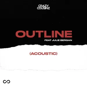 Outline (Acoustic) (Single) - Crazy Cousinz, Julie Bergan