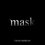 The Mask (Single) - Craig Morgan