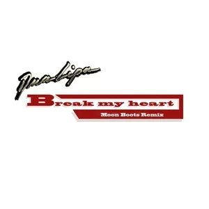 Break My Heart (Moon Boots Remix) (Single) - Dua Lipa