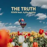 Nghe nhạc The Truth (Single) - FDVM, Kylie Auldist