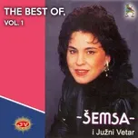 The Best Of, Vol. 1 - Šemsa Suljaković, Južni Vetar