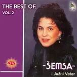 The Best Of, Vol. 2 - Šemsa Suljaković, Južni Vetar