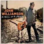 A Hell Of A Career - John Williamson