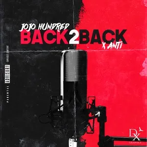 Back 2 Back (Single) - JoJo Hundred, Anti