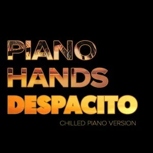 Despacito (Chilled Piano Version) (Single) - Piano Hands