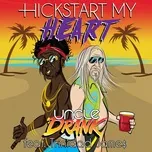 Hickstart My Heart (Single) - Uncle Drank, Trinidad James