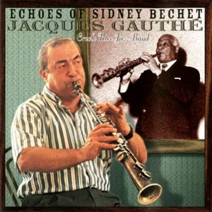 Echoes Of Sidney Bechet - Jacques Gauthe