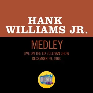Jambalaya/Your Cheatin' Heart/Cold, Cold, Heart (Medley/Live On The Ed Sullivan Show, December 29, 1963) (Single) - Hank Williams Jr.