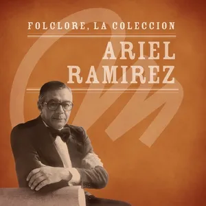 Folclore - La Coleccion - Ariel Ramirez - Ariel Ramirez