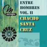 Nghe nhạc Entre Hombres Vol. II