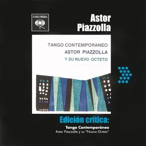 Edicion Critica: Tango Contemporaneo - Astor Piazzolla y su Nuevo Octeto