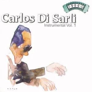 Solo Tango: Carlos Di Sarli - Instrumental Vol. 1 - Carlos Di Sarli