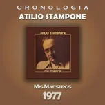 Nghe và tải nhạc Mp3 Atilio Stampone Cronologia - Mis Maestros (1977) miễn phí