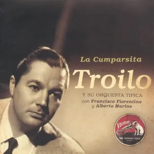 La Cumparsita (1943) - Anibal Troilo Y Su Orquesta Típica
