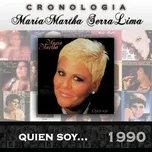 Nghe nhạc Mp3 Maria Martha Serra Lima Cronologia - Quien Soy ... (1990)
