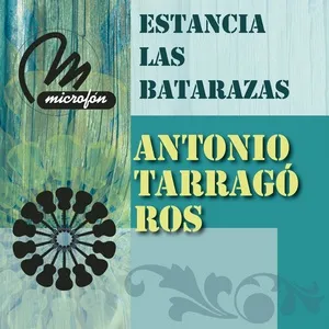 Estancia Las Batarazas - Antonio Tarrago Ros