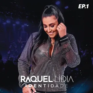 Identidade EP 01 (Ao Vivo) - Raquel Lidia
