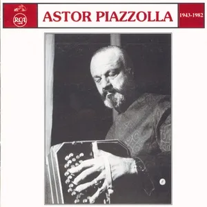 1943 - 1982 - Astor Piazzolla