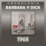 Tải nhạc hay Barbara y Dick Cronologia - Barbara y Dick (1968) Mp3 online