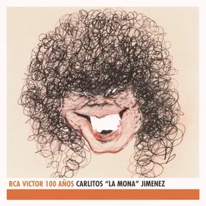 Carlitos La Mona Jimenez - RCA Victor 100 Anos - La Mona Jimenez