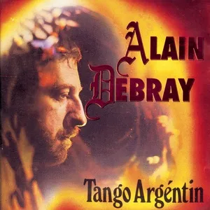 Tango Argentino - Alain Debray