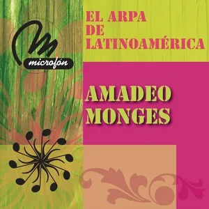 El Arpa De Latinoamerica - Amadeo Monges