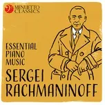 Nghe và tải nhạc hot Sergei Rachmaninoff: Essential Piano Music Mp3
