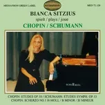 Chopin: Etudes, Op. 10 - Schumann: Symphonic Etudes, Op. 13 - Bianca Sitzius