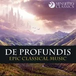 Tải nhạc hay De Profundis (Epic Classical Music with Choir and Orchestra) trực tuyến