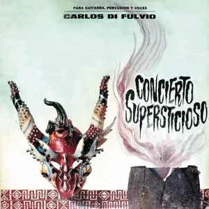 Nghe nhạc Concierto Supersticioso - Carlos Di Fulvio