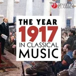 The Year 1917 in Classical Music - V.A