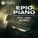 Epic Piano: Intense Classical Masterpieces - V.A