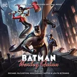 Batman and Harley Quinn (Music From The DC Universe Original Movie) - Michael McCuistion, Kristopher Carter, Lolita Ritmanis