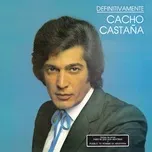 Nghe nhạc Definitivamente - Cacho Castana