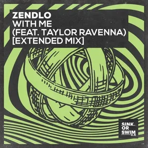 With Me (Extended Mix) (Single) - Zendlo, Taylor Ravenna