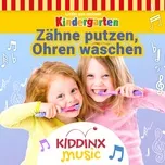 Zähne putzen, Ohren waschen (Lieder aus meinem Kindergarten) - KIDDINX Music
