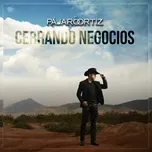 Cerrando Negocios (Version Banda) (Single) - El Pájaro Ortíz