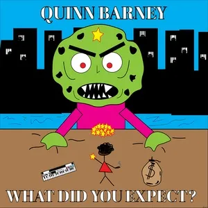 What Did You Expect? - Quinn Barney