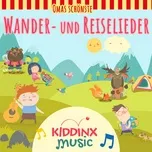 Wander- und Reiselieder (Omas schonste) - KIDDINX Music