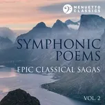 Nghe nhạc hay Symphonic Poems: Epic Classical Sagas, Vol. 2 online miễn phí