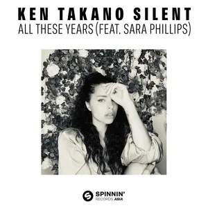 Silent All These Years (Single) - Ken Takano, Sara Phillips