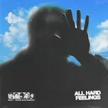 Nghe nhạc All Hard Feelings - Monti
